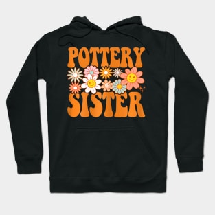 Pottery Sister Potter Ceramic Art Clay Hobbyist Hoodie